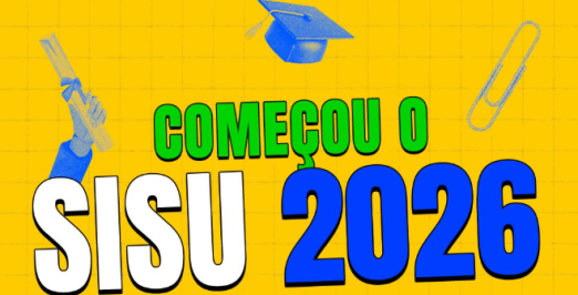 Imagem ilustrativa onde está escrito "começou o Sisu 2026" e o período de inscrições