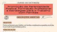 Cartaz do curso de extensão Promoção Da Parentalidade Positiva: Formação Profissional e Estratégias para o Trabalho com Famílias