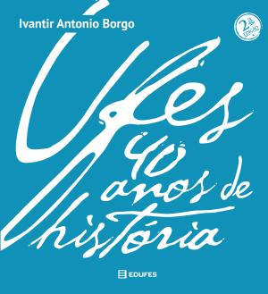 Capa do livro Ufes: 40 anos de história, com letras brancas em fundo azul claro